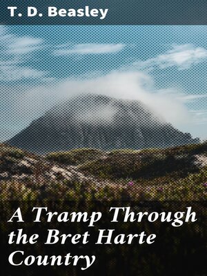 cover image of A Tramp Through the Bret Harte Country